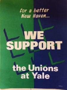 "We Support the Unions at Yale," poster, circa 1980s. Mary Johnson Papers (MS 2050), Box 20.